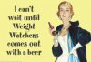 i-can-t-wait-until-weight-watchers-offers-beer-funny-poster.jpg