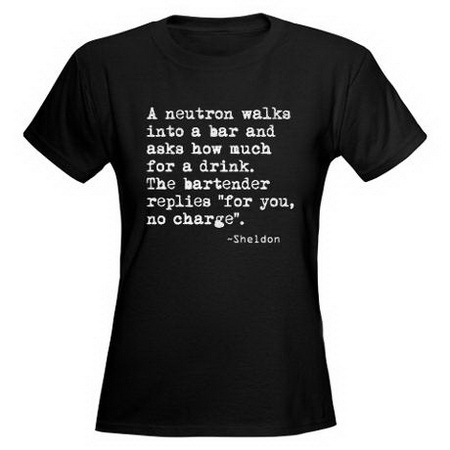 Sheldon-A-Neutron-Walks-Into-A-Bar-Tv-Show-Womens-T-Shirts.jpg