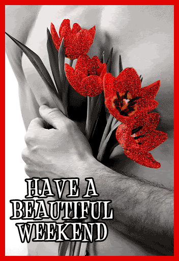have-a-beautiful-weekend.gif